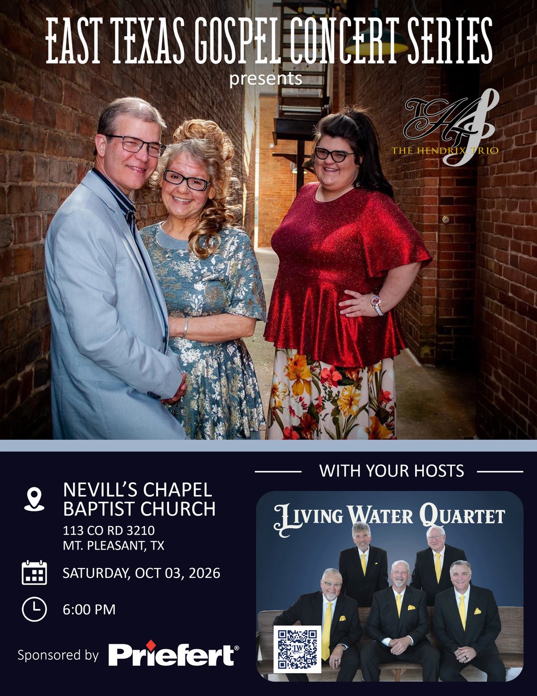 East Texas Gospel Concert Series presents The Hendrix Trio — Saturday, October 3, 2026, 6:00 PM at Nevill's Chapel Baptist Church, 113 CO RD 3210, Mt. Pleasant, TX, with your hosts the Living Water Quartet. Sponsored by Priefert.